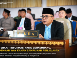 Pemkab Way Kanan Beri Penjelasan Terkait Informasi Yang Berkembang